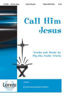 Call Him Jesus 