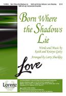 Born Where The Shadows Lie 