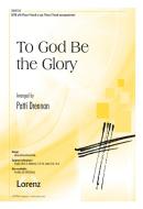 To God Be The Glory 