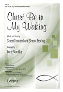 Christ Be In My Waking 