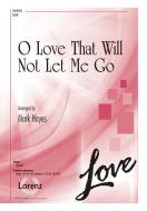 O Love That Will Not Let Me Go 