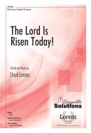 The Lord Is Risen Today! 
