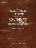His Eye Is On The Sparrow 