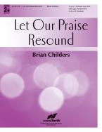 Let Our Praise Resound 