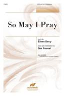 So May I Pray 
