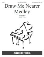 Draw Me Nearer Medley 