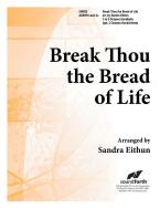 Break Thou The Bread Of Life 