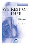 We Rest On Thee 