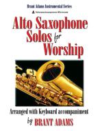 Alto Saxophone Solos For Worship 