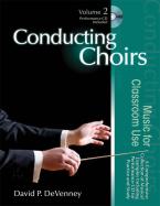 Conducting Choirs, Vol. 2 