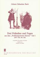 Three Preludes and Fugues BWV 848, 849, 860 