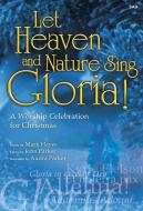 Let Heaven and Nature Sing Gloria! 