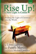 Rise Up! A New Light A-Comin? 