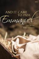 And It Came To Pass, Emmanuel 