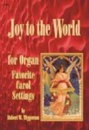Joy To The World For Organ 