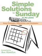 Simple Solutions for Sunday At The Piano 