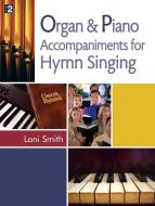 Organ and Piano Accompaniments for Hymn Singing 