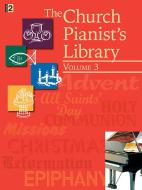 The Church Pianist's Library, Vol. 3 