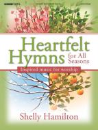 Heartfelt Hymns for All Seasons 