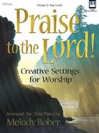 Praise To The Lord! 
