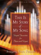 This Is My Story and My Song 