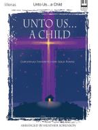 Unto Us...A Child 