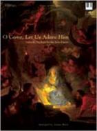 O Come, Let Us Adore Him 