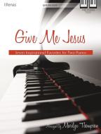 Give Me Jesus 