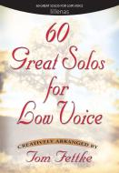 60 Great Solos for Low Voice 