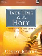 Take Time To Be Holy 