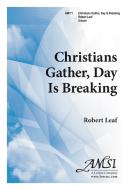 Christians Gather, Day Is Breaking 