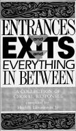 Entrances and Exits and Everything In Between 