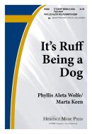 It's Ruff Being A Dog 