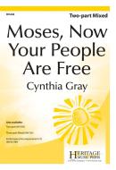 Moses, Now Your People Are Free 