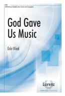 God Gave Us Music 