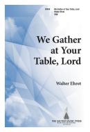 We Gather At Your Table, Lord 