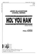 Hol' You Han' 