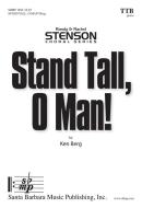 Stand Tall, O Man! 