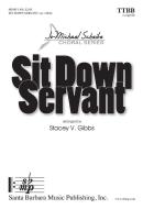 Sit Down Servant 