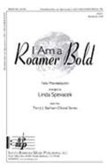 I Am A Roamer Bold 