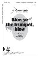 Blow Ye The Trumpet, Blow 