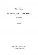 It Remains To Be Seen 