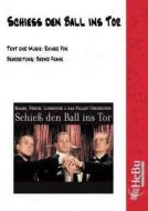 Schiess den Ball ins Tor 