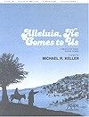 Alleluia, He Comes to Us 