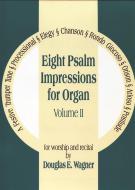 Eight Psalm Impressions for Organ, Vol. II 