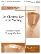 On Christmas Day In The Morning 