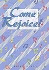 Come, Rejoice! 