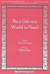 Be a Gift to a World In Need 