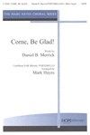 Come, Be Glad 