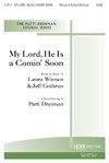 My Lord, He is a Comin' Soon 